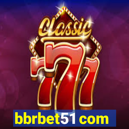 bbrbet51 com